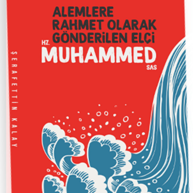 ALEMLERE RAHMET OLARAK GÖNDERİLEN ELÇİ HZ. MUHAMMED SAS