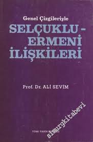 genel çizgileriyle selçuklu ermeni ilişkileri