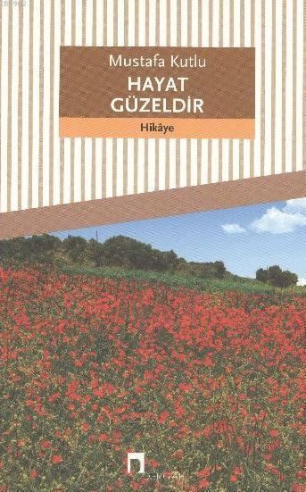 HAYAT GÜZELDİR